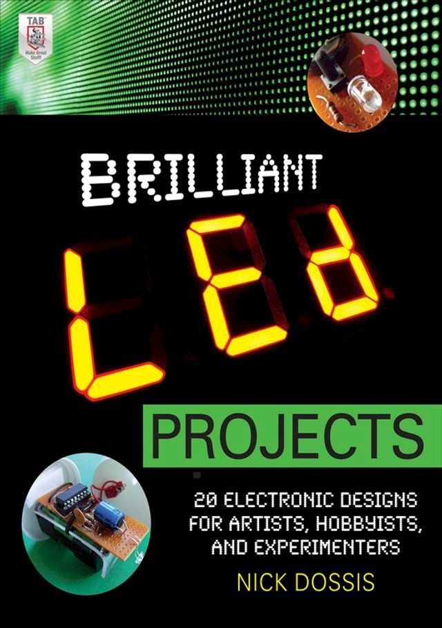  Brilliant LED Projects: 20 Electronic Designs for Artists, Hobbyists, and Experimenters(Kobo/電子書)