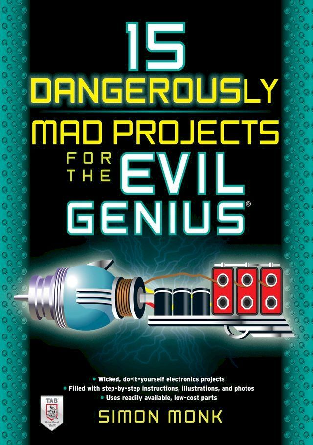  15 Dangerously Mad Projects for the Evil Genius(Kobo/電子書)