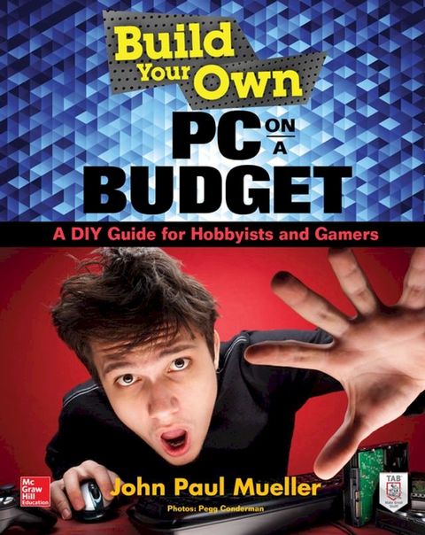 Build Your Own PC on a Budget: A DIY Guide for Hobbyists and Gamers(Kobo/電子書)