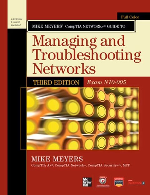 Mike Meyers' CompTIA Network+ Guide Exam N10-005, Third Edition(Kobo/電子書)