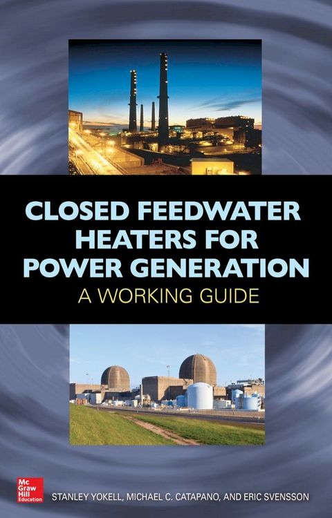 Closed Feedwater Heaters for Power Generation: A Working Guide(Kobo/電子書)