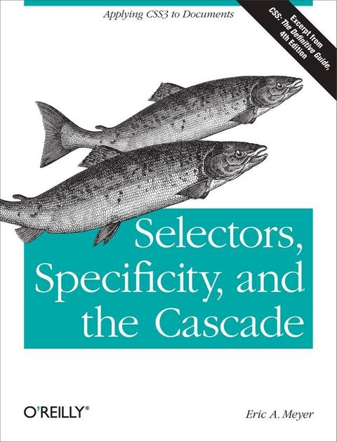 Selectors, Specificity, and the Cascade(Kobo/電子書)