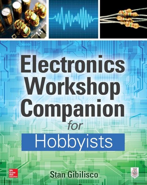 Electronics Workshop Companion for Hobbyists(Kobo/電子書)