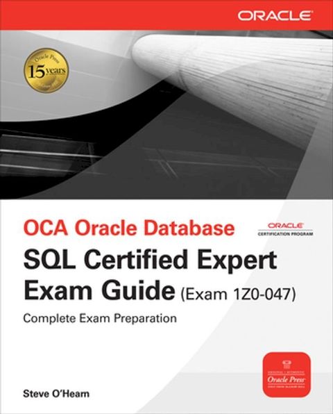 OCE Oracle Database SQL Certified Expert Exam Guide (Exam 1Z0-047)(Kobo/電子書)