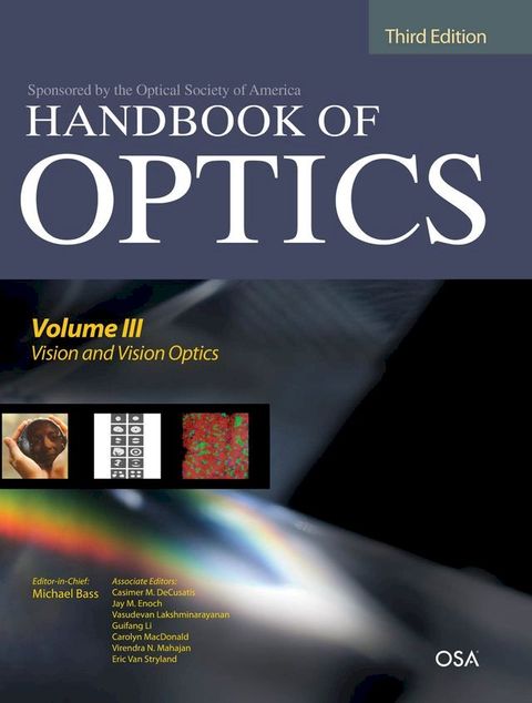 Handbook of Optics, Third Edition Volume III: Vision and Vision Optics(set)(Kobo/電子書)