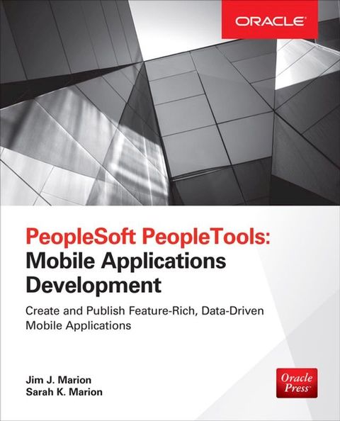 PeopleSoft PeopleTools: Mobile Applications Development (Oracle Press)(Kobo/電子書)