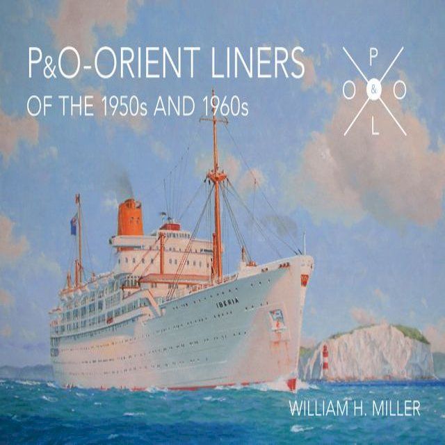  P & O Orient Liners of the 1950s and 1960s(Kobo/電子書)