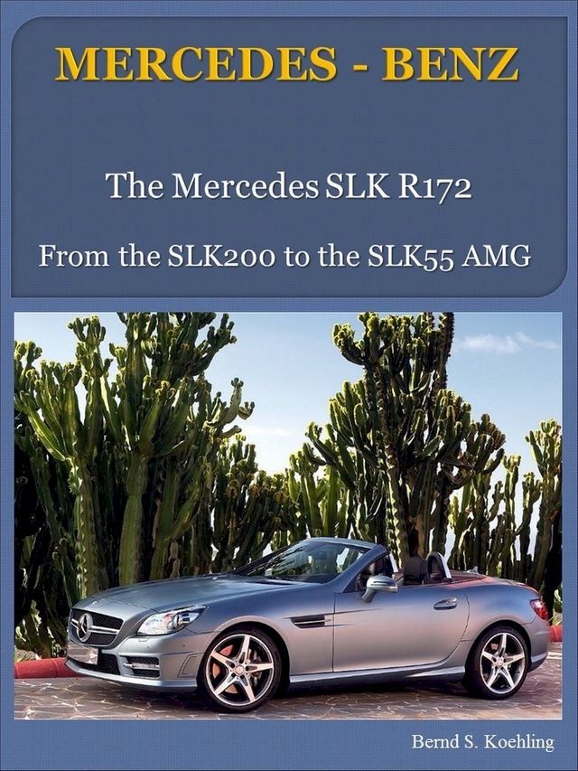  Mercedes-Benz R172 SLK with buyer's guide and VIN/data card explanation(Kobo/電子書)