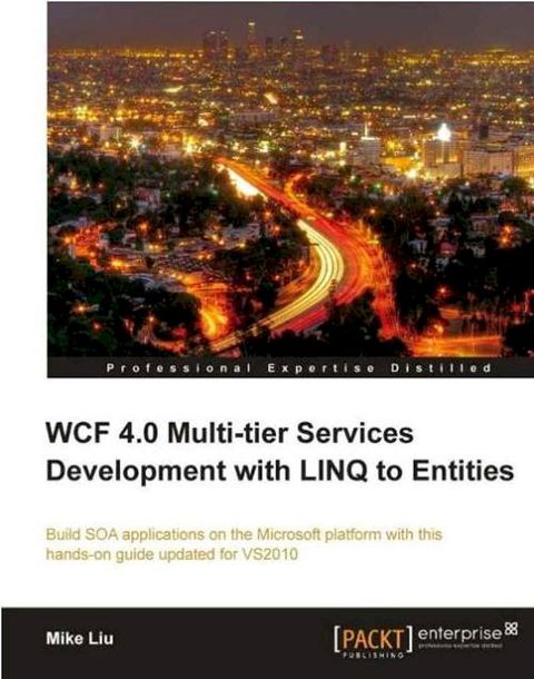 WCF 4.0 Multi-tier Services Development with LINQ to Entities(Kobo/電子書)