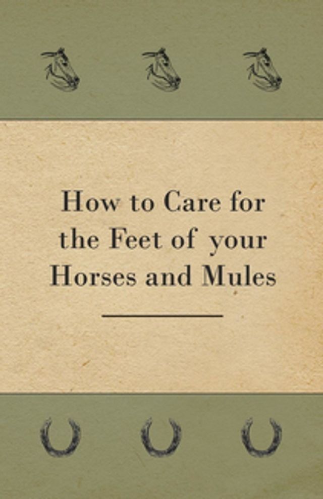  How to Care for the Feet of your Horses and Mules(Kobo/電子書)