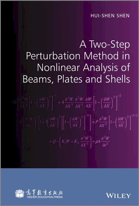 A Two-Step Perturbation Method in Nonlinear Analysis of Beams, Plates and Shells(Kobo/電子書)