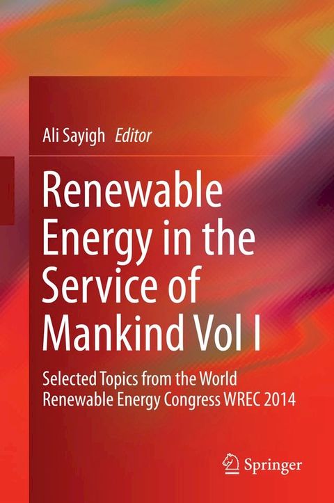 Renewable Energy in the Service of Mankind Vol I(Kobo/電子書)