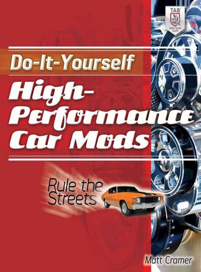  Do-It-Yourself High Performance Car Mods(Kobo/電子書)