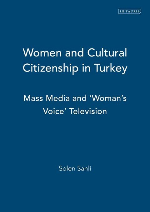 Women and Cultural Citizenship in Turkey(Kobo/電子書)