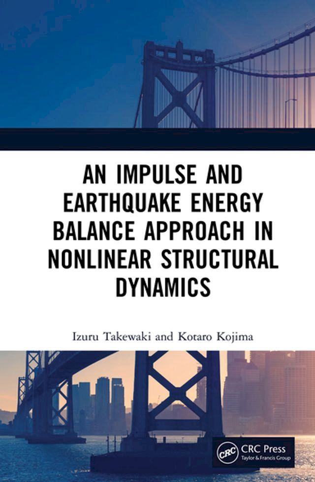  An Impulse and Earthquake Energy Balance Approach in Nonlinear Structural Dynamics(Kobo/電子書)