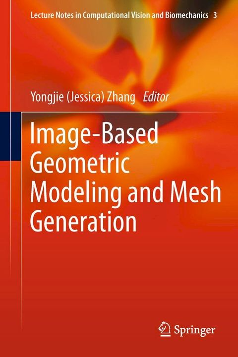 Image-Based Geometric Modeling and Mesh Generation(Kobo/電子書)