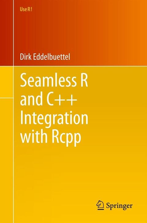 Seamless R and C++ Integration with Rcpp(Kobo/電子書)