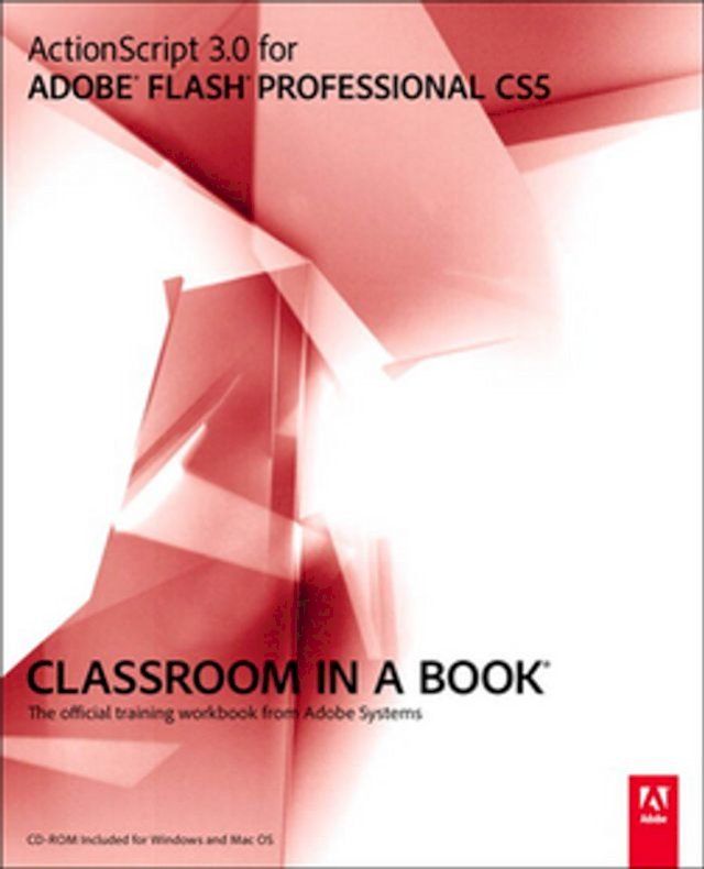  ActionScript 3.0 for Adobe Flash Professional CS5 Classroom in a Book(Kobo/電子書)