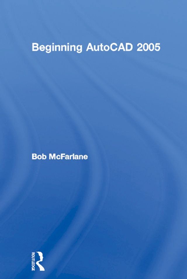  Beginning AutoCAD 2005(Kobo/電子書)