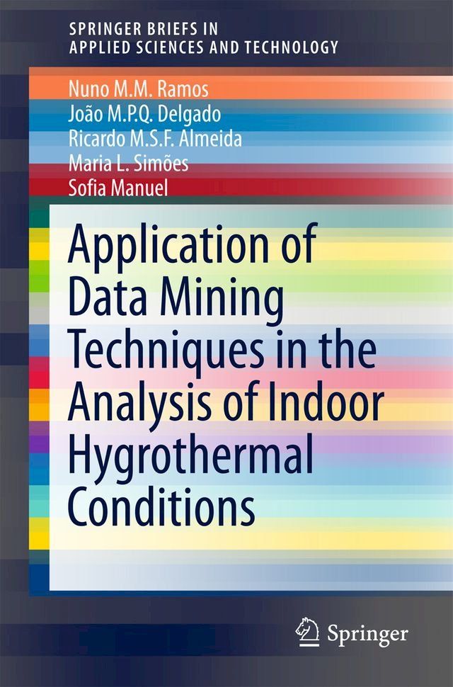  Application of Data Mining Techniques in the Analysis of Indoor Hygrothermal Conditions(Kobo/電子書)