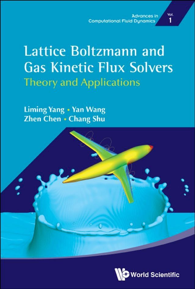  Lattice Boltzmann And Gas Kinetic Flux Solvers: Theory And Applications(Kobo/電子書)