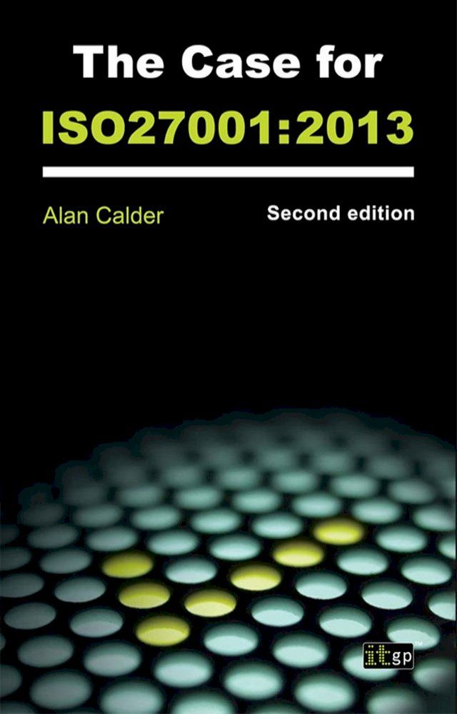  The Case for ISO27001:2013(Kobo/電子書)