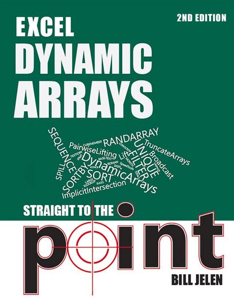 Excel Dynamic Arrays Straight to the Point 2nd Edition(Kobo/電子書)