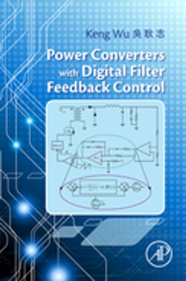  Power Converters with Digital Filter Feedback Control(Kobo/電子書)