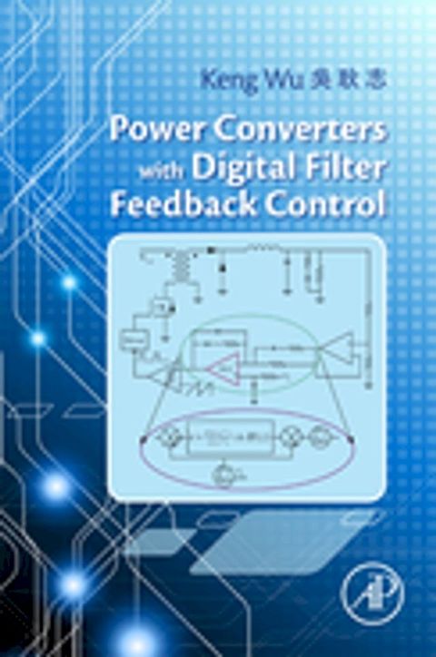 Power Converters with Digital Filter Feedback Control(Kobo/電子書)