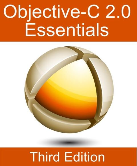 Objective-C 2.0 Essentials - Third Edition(Kobo/電子書)