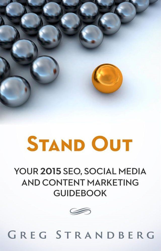  Stand Out: Your 2015 SEO, Social Media and Content Marketing Guidebook(Kobo/電子書)