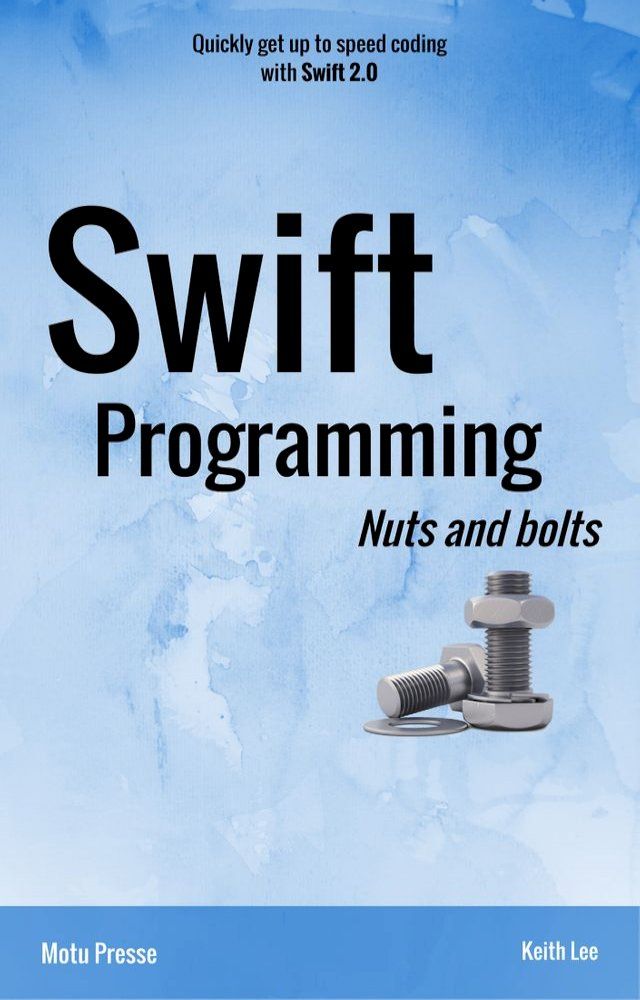  Swift Programming Nuts and bolts(Kobo/電子書)