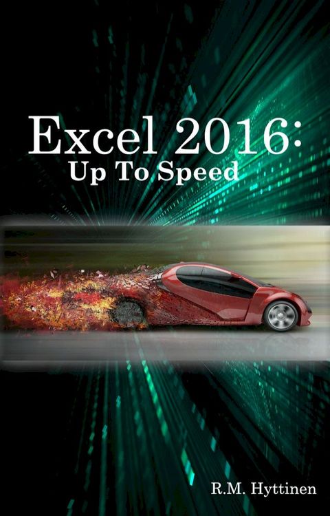 Excel 2016: Up To Speed(Kobo/電子書)