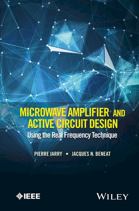 Microwave Amplifier and Active Circuit Design Using the Real Frequency Technique(Kobo/電子書)