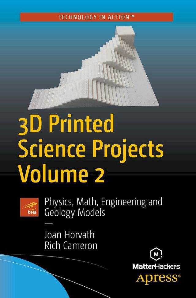  3D Printed Science Projects Volume 2(Kobo/電子書)