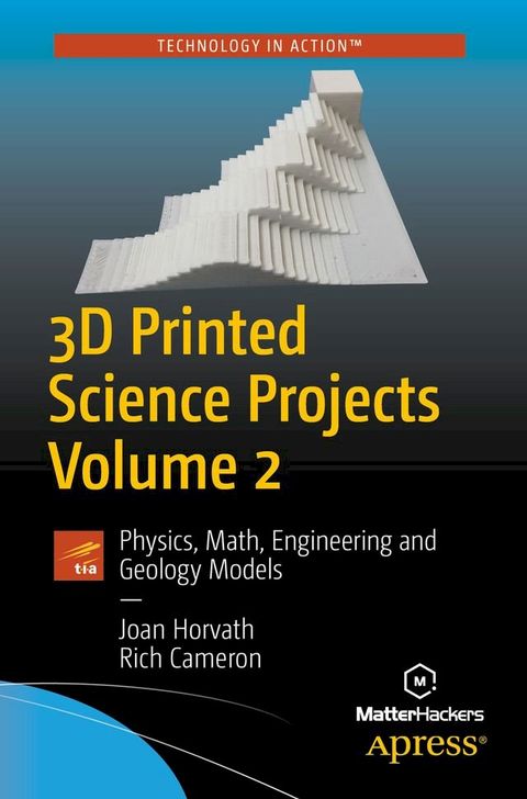 3D Printed Science Projects Volume 2(Kobo/電子書)