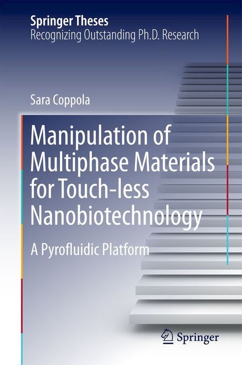 Manipulation of Multiphase Materials for Touch-less Nanobiotechnology(Kobo/電子書)