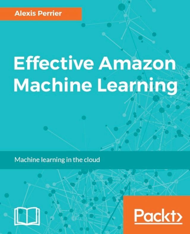  Effective Amazon Machine Learning(Kobo/電子書)