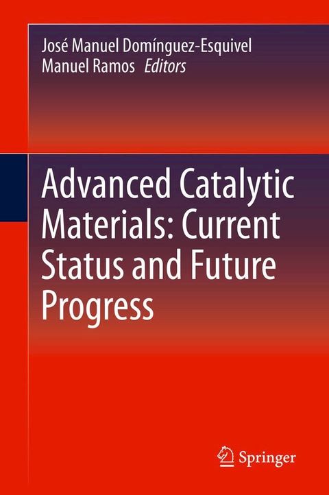 Advanced Catalytic Materials: Current Status and Future Progress(Kobo/電子書)