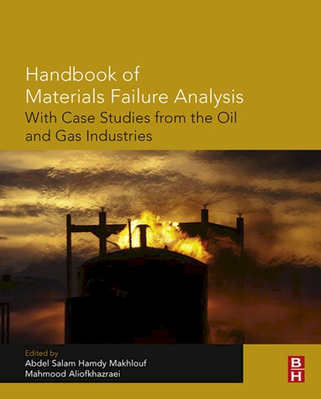  Handbook of Materials Failure Analysis with Case Studies from the Oil and Gas Industry(Kobo/電子書)