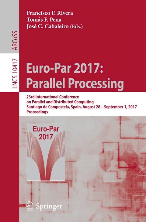 Euro-Par 2017: Parallel Processing(Kobo/電子書)