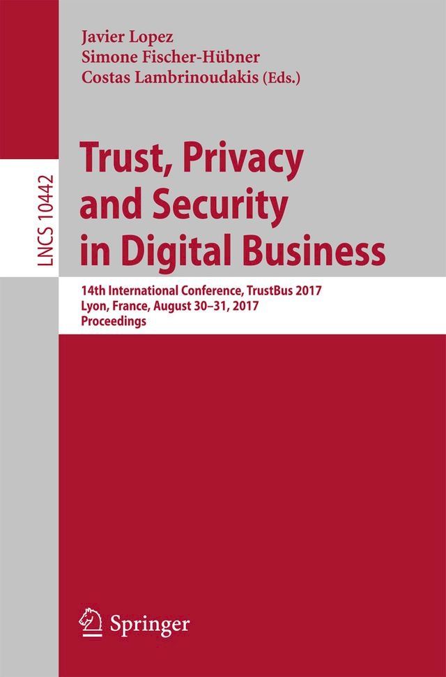  Trust, Privacy and Security in Digital Business(Kobo/電子書)