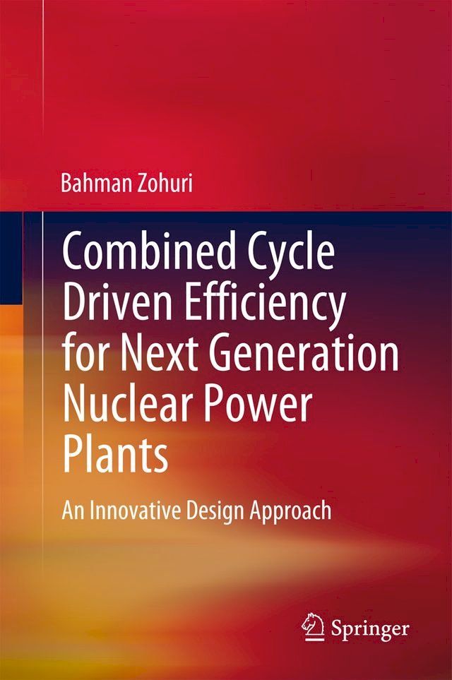  Combined Cycle Driven Efficiency for Next Generation Nuclear Power Plants(Kobo/電子書)