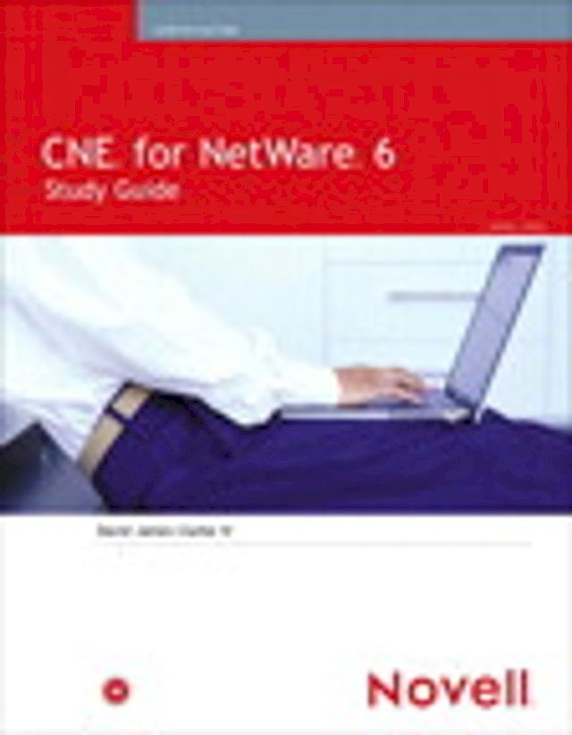  CNE for NetWare 6 Study Guide(Kobo/電子書)