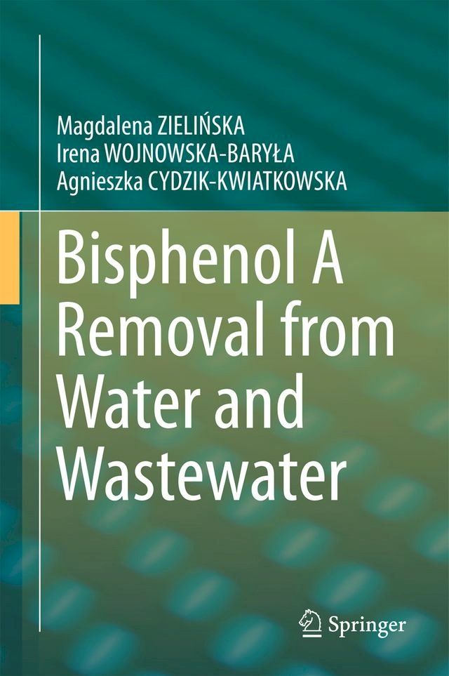  Bisphenol A Removal from Water and Wastewater(Kobo/電子書)