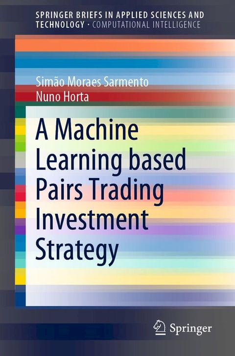 A Machine Learning based Pairs Trading Investment Strategy(Kobo/電子書)