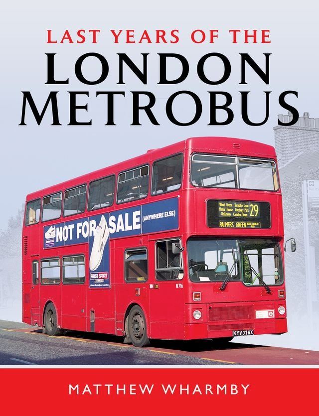  Last Years of the London Metrobus(Kobo/電子書)