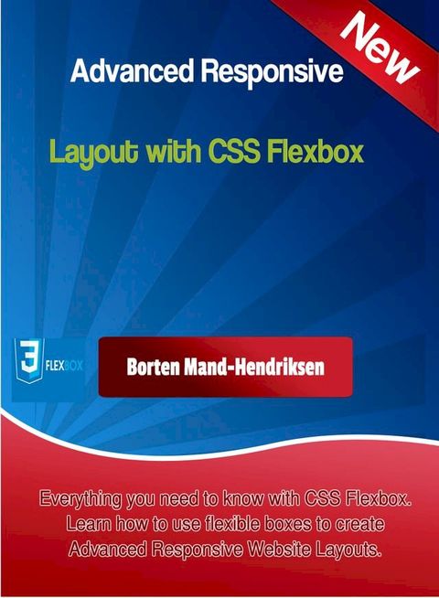 Advanced Responsive Layouts with CSS Flexbox(Kobo/電子書)