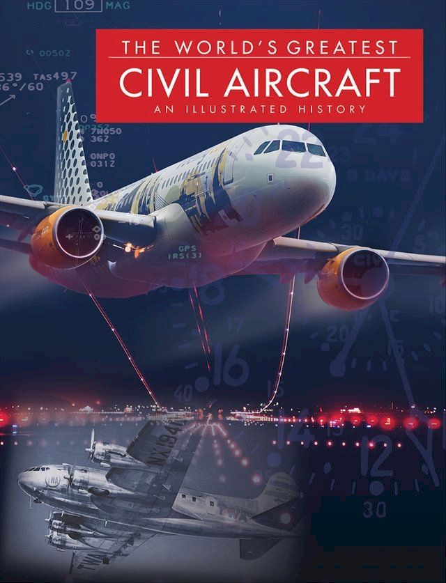  The World's Greatest Civil Aircraft(Kobo/電子書)