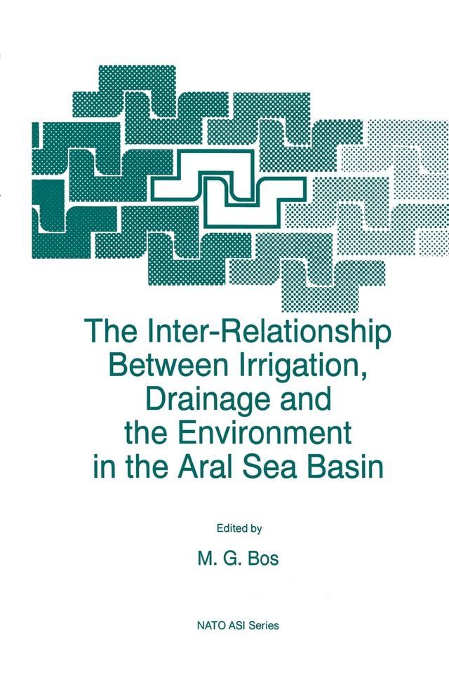  The Inter-Relationship Between Irrigation, Drainage and the Environment in the Aral Sea Basin(Kobo/電子書)